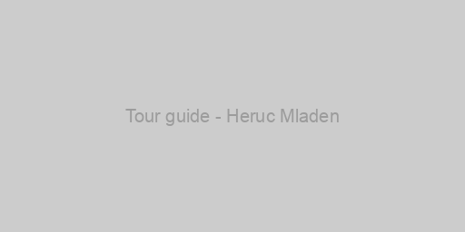 Tour guide - Heruc Mladen